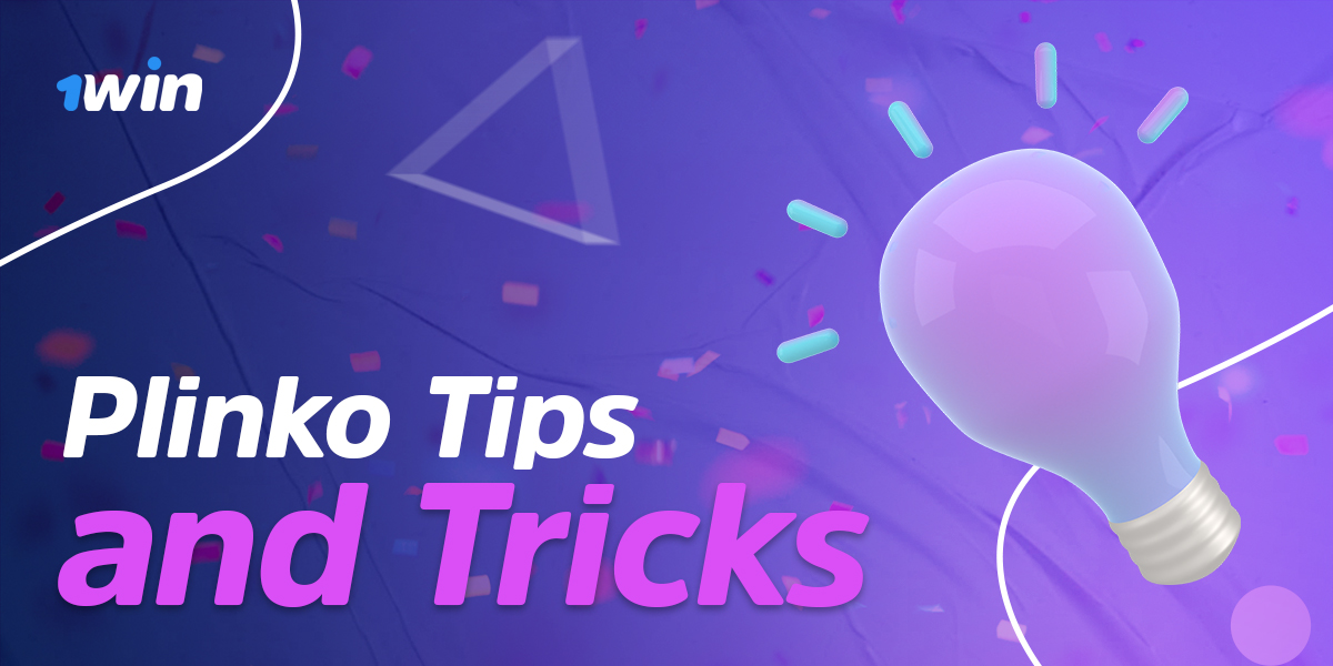 Useful hints and tips for Plinko fans on 1Win