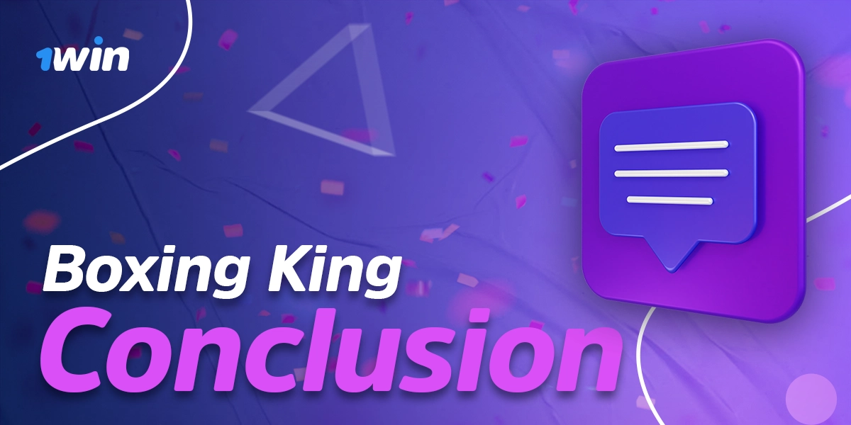 Closing insights and takeaways about 1Win Boxing King